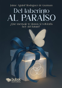 Del laberinto al paraíso - Jaime Aguirre Rodríguez de Guzmán - ebook
