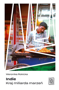 Indie. Kraj miliarda marzeń - Rokicka Weronika - ebook + audiobook