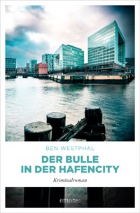 Der Bulle in der Hafencity - Ben Westphal - ebook