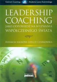 Leadership Coaching jako odpowiedź na wyzwania współczesnego świata -  - książka