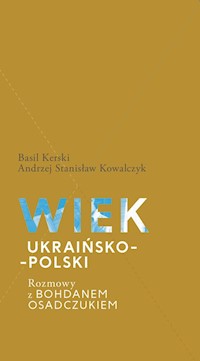 Wiek ukraińsko-polski. - Kerski Basil, Kowalczyk Stanisław Andrzej - książka