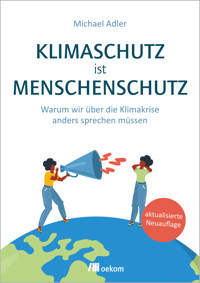 Klimaschutz ist Menschenschutz - Michael Adler - ebook