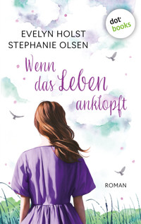 Wenn das Leben anklopft - Evelyn Holst - ebook