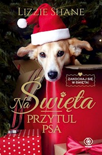 Na Święta przytul psa - Shane Lizzie - książka
