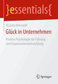 Glück in Unternehmen - Ricarda Rehwaldt - ebook