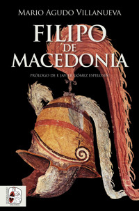 Filipo II de Macedonia - Mario Agudo Villanueva - ebook