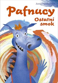 Pafnucy Ostatni smok - Anna Paszkiewicz - książka