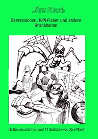 Depressionen, WM-Fieber und andere Krankheiten - Jörg Maaß - ebook