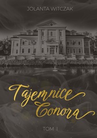 Tajemnice Conora. Tom I - Jolanta Witczak - ebook