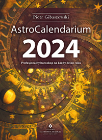 AstroCalendarium 2024 - Piotr Gibaszewski - ebook + książka