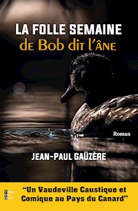 La folle semaine de Bob dit l'âne - Jean-Paul Gaüzère - ebook