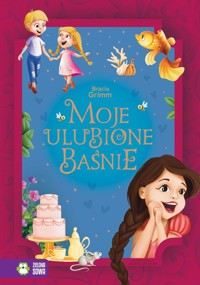 Moje ulubione baśnie Bracia Grimm -  - książka