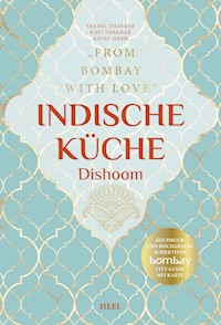 Indische Küche – Dishoom - Shami Thakrar - ebook