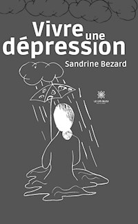 Vivre une dépression - Sandrine Bezard - ebook