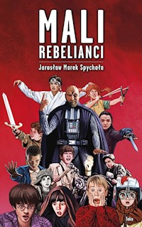 Mali Rebelianci - Spychała Jarosław Marek, Marzewski Grzegorz - książka