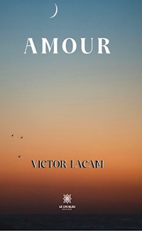 Amour - Victor Lacam - ebook