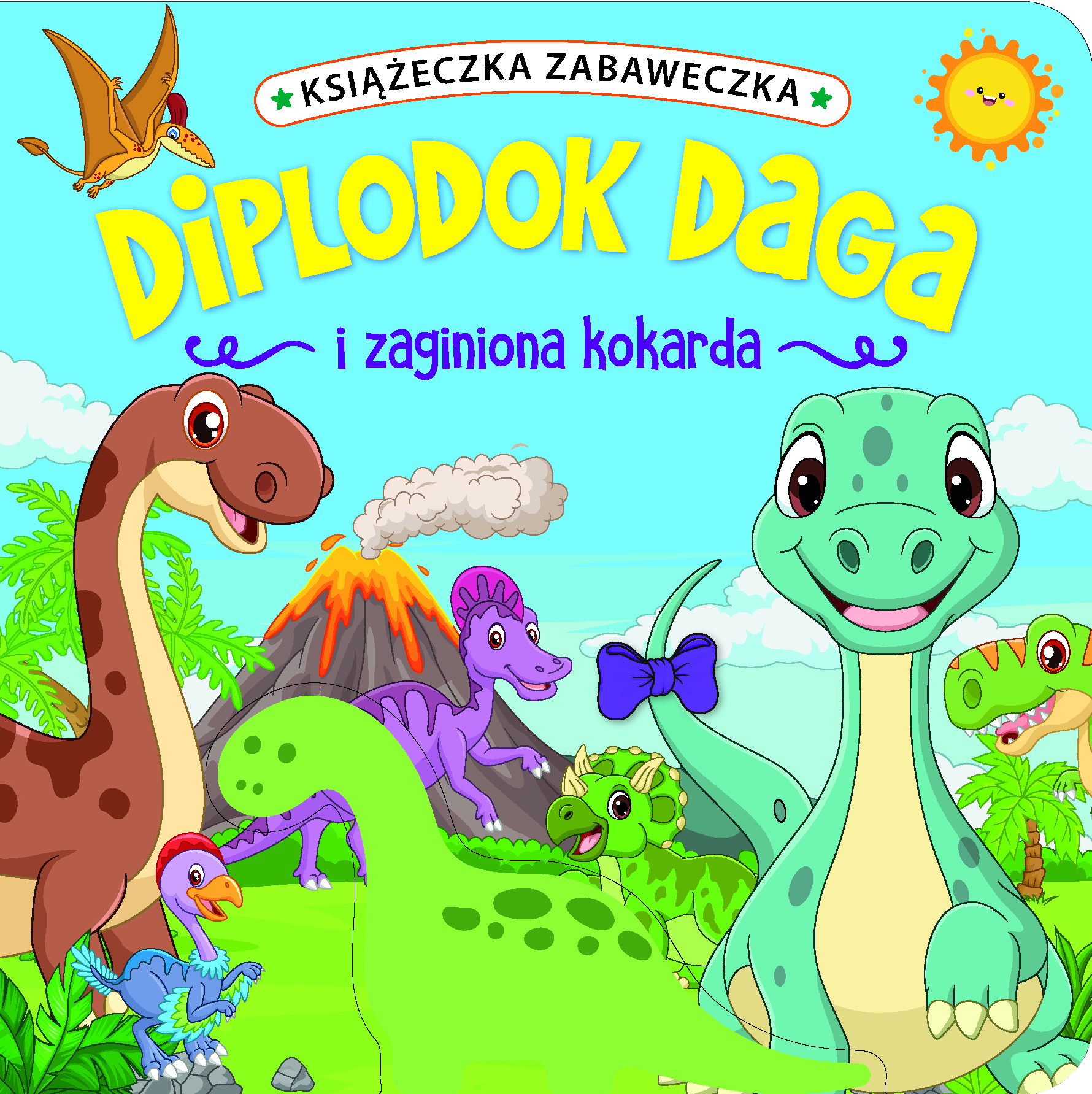 Książeczka zabaweczka. Diplodok Daga i zaginiona kokarda - Jul Łyskawa - książka