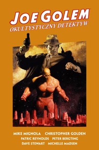 Joe Golem. Okultystyczny detektyw - Golden Christopher, Mignola Mike - książka