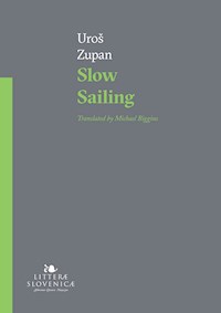 Slow Sailing - Uroš Zupan - ebook
