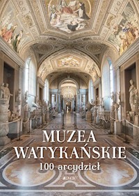 Muzea Watykańskie 100 arcydzieł - praca zbiorowa - książka