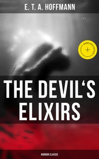 The Devil's Elixirs (Horror Classic) - Hoffmann E.T.A. - ebook