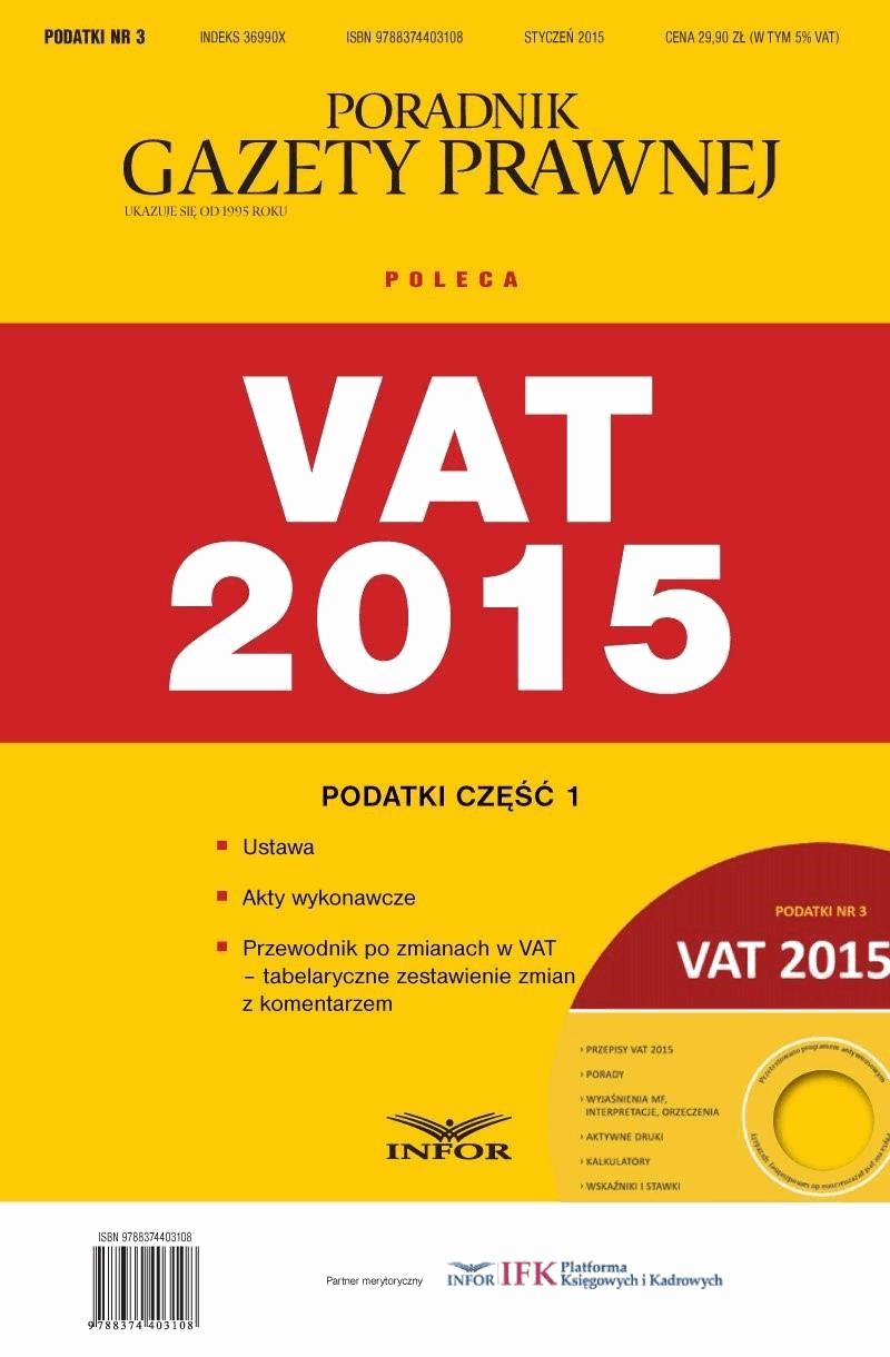 Okładka:Podatki 3/15 - Podatki 2015. Część 1 – Ustawa VAT + Akty wykonawcze + Przewodnik po zmianach w VAT 