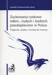 Zachowania rynkowe mikro-, małych i średnich przedsiębiorstw w Polsce - Izabella Steinerowska-Streb - książka