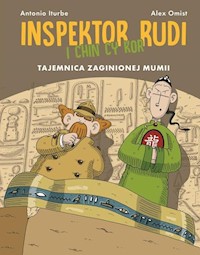 Inspektor Rudi i Chin Cy Kor Tajemnica zaginionej mumii - Iturbe Antonio - książka