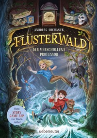 Flüsterwald - Der verschollene Professor (Flüsterwald, Staffel I, Bd. 2) - Suchanek Andreas - ebook