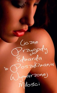 Liczne przygody Edwarda w poszukiwaniu wymarzonej miłości - Wikiera Eugeniusz - książka