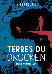Terres du Drocken - Tome 1 - Mila Andovie - ebook