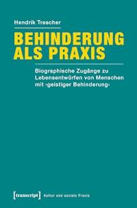 Behinderung als Praxis - Hendrik Trescher - darmowy ebook
