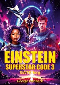 Einstein Superstar Code 3 - George Hohbach - ebook