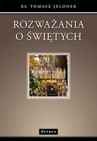 Rozważania o świętych - Jelonek Tomasz - książka