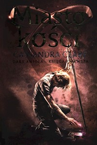 Dary anioła Tom 1 Miasto kości t - Cassandra Clare - książka