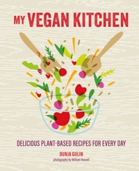 My Vegan Kitchen - Gulin Dunja - ebook