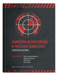Zagrożenia bezpieczeństwa w procesach globalizacji. Zagrożenia militarne -  - książka