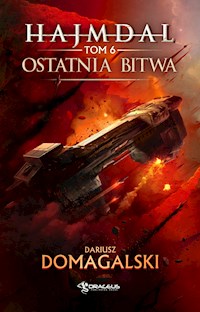 Hajmdal. Tom 6. Ostatnia Bitwa - Dariusz Domagalski - ebook
