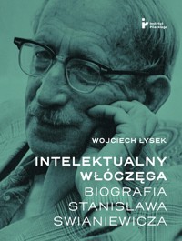 Intelektualny włóczęga Biografia Stanisława Swianiewicza - Łysek Wojciech - książka