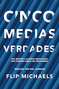 Cinco medias verdades - Flip Michaels - ebook