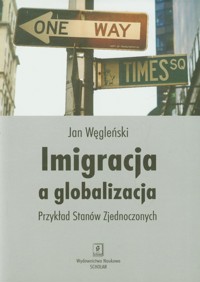 Imigracja a globalizacja - Węgleński Jan - książka