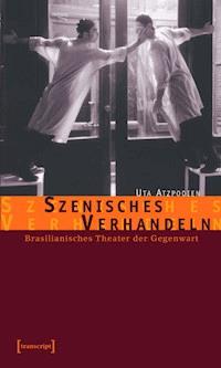 Szenisches Verhandeln - Uta Atzpodien - ebook