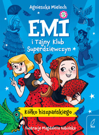 Emi i Tajny Klub Superdziewczyn. Kółko hiszpańskiego. Tom 2 - Agnieszka Mielech - książka