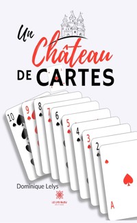 Un château de cartes - Dominique Lelys - ebook