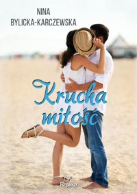 Krucha miłość - Bylicka-Karczewska Nina - ebook + książka