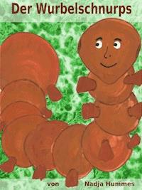 Der Wurbelschnurps - Nadja Hummes - ebook