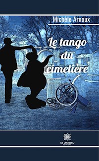 Le tango du cimetière - Michèle Arnoux - ebook
