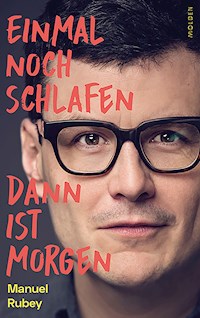 Einmal noch schlafen, dann ist morgen - Manuel Rubey - ebook