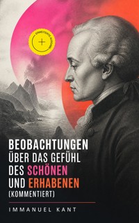 Beobachtungen über das Gefühl des Schönen und Erhabenen (Kommentiert) - Kant Immanuel - ebook