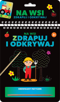 Zdrapuj i odkrywaj. Na wsi - zbiorowa praca - książka